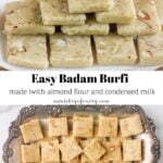 Plates of square-shaped Badam Burfi pieces, garnished with saffron strands and nuts, arranged neatly on white and silver trays. Text reads Easy Badam Burfi made with almond flour and condensed milk.