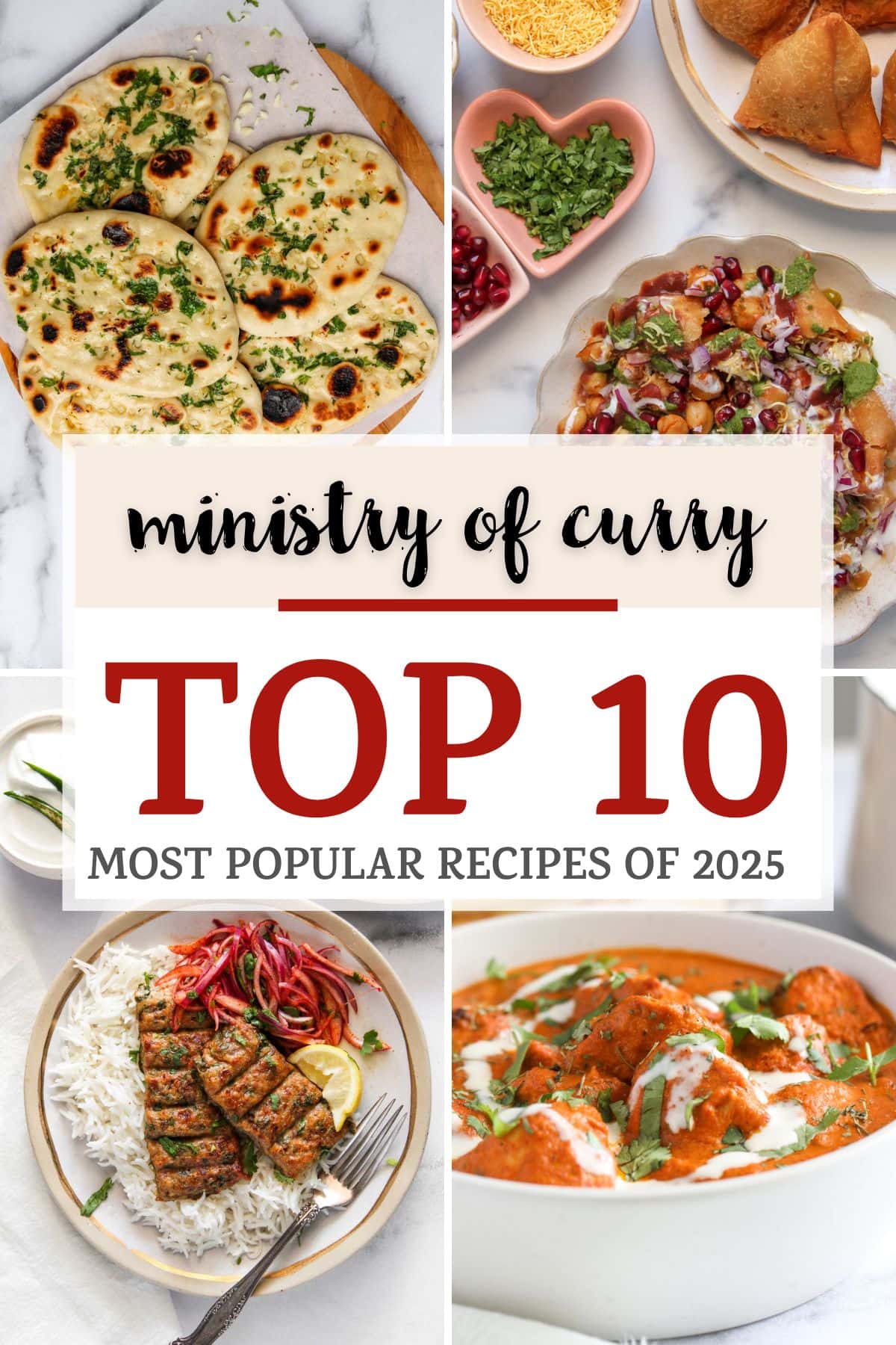 Collage of popular Indian dishes with text: Ministry of Curry - Top 10 Most Popular Recipes of 2025 in the center.